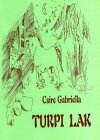 Csire Gabriella: Turpi Lak