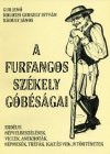 A furfangos székely góbéságai: Erdélyi népi elbeszélések, viccek, anekdoták, népmesék