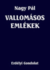 Nagy Pál: Vallomásos emlékek