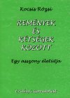 Kocsis Rózsi: Remények és kétségek között