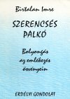 Birtalan Imre: Szerencsés Palkó